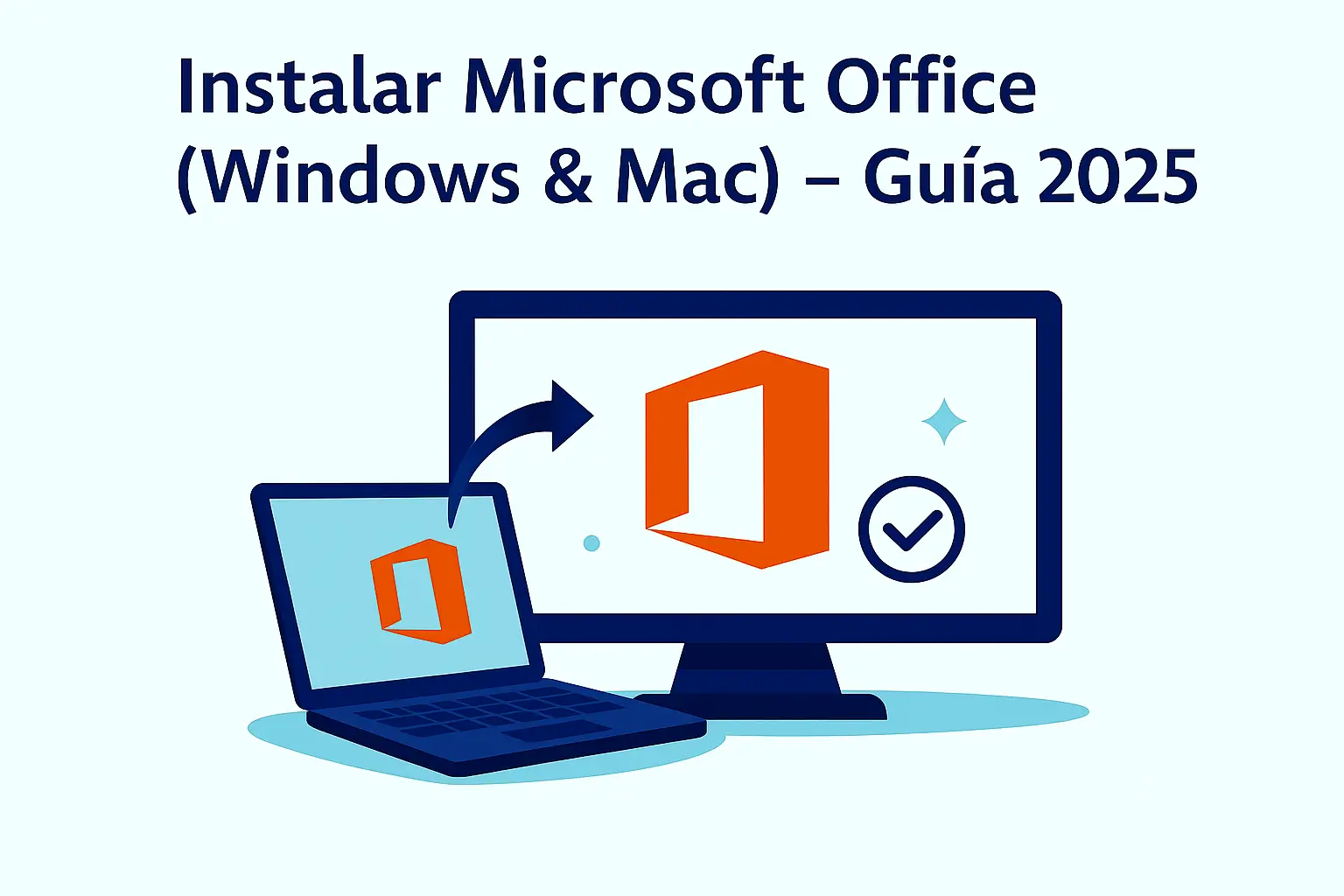 Instalar Microsoft Office en Windows y Mac – Guía paso a paso 2025