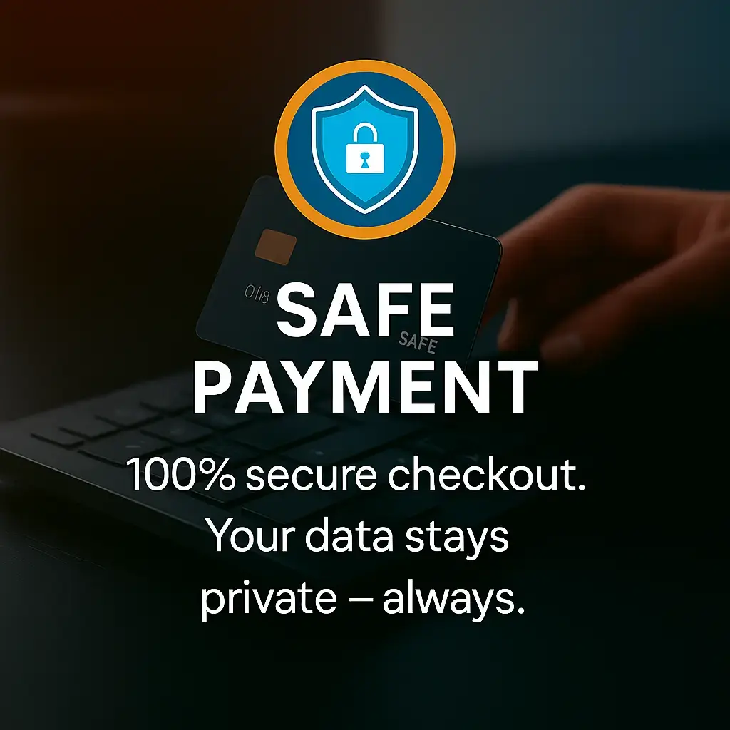 Safe Payment — 100% secure checkout. Your data stays private – always.